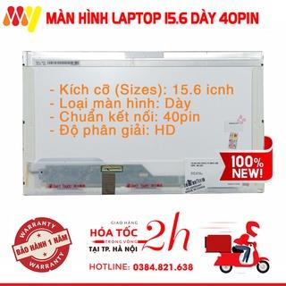 [Trợ Giá] Màn Hình Laptop 15.6 Inch LED Dày 40 Pin, Dùng Cho Dell HP Lenovo Toshiba LG Asus. Bảo hành toàn quốc 1 đổi 1.