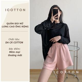 Quần short nữ ống rộng cạp chun iCotton quần đùi mặc nhà, đi chơi, đi ngủ da cá cotton 100% cao cấp có bigsize