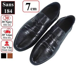 Giầy tăng chiều cao nam 7cm da bò thật Sans184 giày tây độn đế dày lười đẹp âu nâng gót màu đen nâu không dây cao cấp