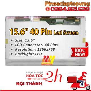 [Trợ Giá] Màn Hình Laptop 15.6 Inch LED Dày 40 Pin, ThayThế Cho Dell HP Lenovo Toshiba LG Asus. BH Toàn Quốc 1 Đổi 1