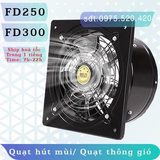 Quạt Thông Gió, Quạt Hút mùi, Quạt hút gió ... nhà vệ sinh/ Phòng Bếp - FD250/ FD300 Công suất 100-120w - Có Chiết áp