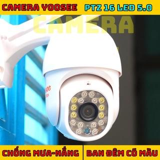 CAMERA YOOSEE PTZ 16 LED 5.0MPX FULL HD CHỐNG NƯỚC, XOAY 360 ĐỘ- Camera IP Wifi Yoosee PTZ 4Râu FullHD