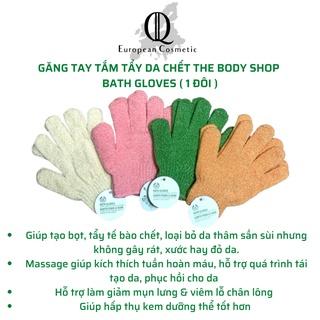 Găng tay tắm tẩy tế bào chết the body shop bath gloves (1 đôi) làm sạch sâu, da mịn màng, phục hồi da, giảm mụn lưng