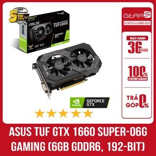 Card màn hình ASUS TUF GTX 1660 Super-O6G GAMING - Bảo hành chính hãng 36 Tháng