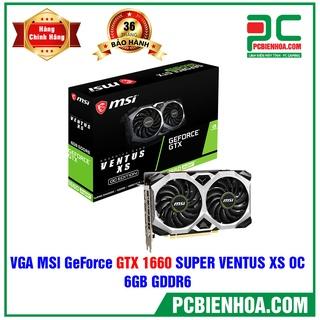 [Mã 1512ELSALE0 giảm 5% đơn 400k] Card màn hình MSI GTX 1660 SUPER VENTUS OC XS 6GB DDR6 CHÍNH HÃNG