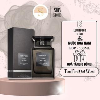 Nước Hoa Nam Nữ Unisex Tom Ford Oud Wood EDP Dung Tích 100ml Sự Bùng Nổ Đầy Mạnh Mẽ - ShinStore