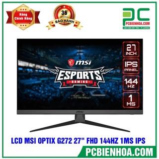 [Mã 1212ELSALE10 giảm 5% đơn 3TR] MÀN HÌNH MÁY TÍNH MSI OPTIX G272 27" FHD 144HZ 1MS IPS (HDMI ,DP) mới chính hãng