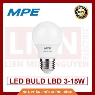 Đèn Led MPE - BH 2 năm - Bóng đèn led búp tròn 3W - 15W E27 LBD-15T siêu sáng hàng Việt Nam, công nghệ Đức - Chất lượng