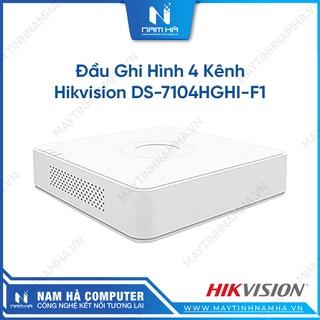 Đầu ghi hình 4 kênh Hikvision DS 7104HGHI F1 | 7204HGHI K1 Hàng Chính Hãng - Bảo Hành 24 Tháng