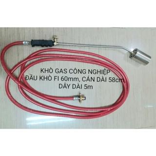 Khò ga công nghiệp đầu khò phi 6cm, cán dài 58cm, dây 5m