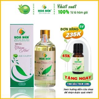 Tinh dầu tràm Huế nguyên chất Hoa Nén 100ml 🍃 Dầu tràm gió thiên nhiên nguyên chất 100% - Có kiểm định chất lượng